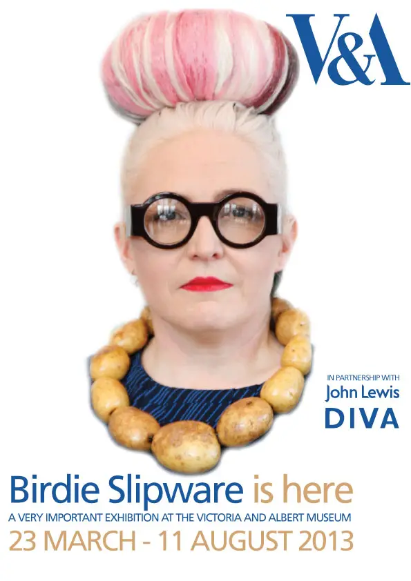 Poster for Birdie Slipware is here exhibition at the V&A 2013 in the style of the David Bowie is here posters.